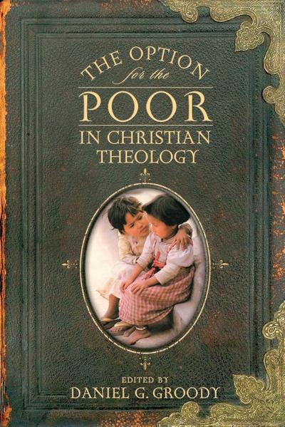 The Option for the Poor in Christian Theology