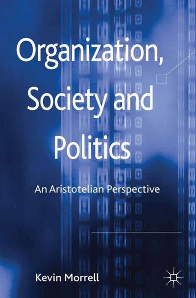 Organization, Society and Politics