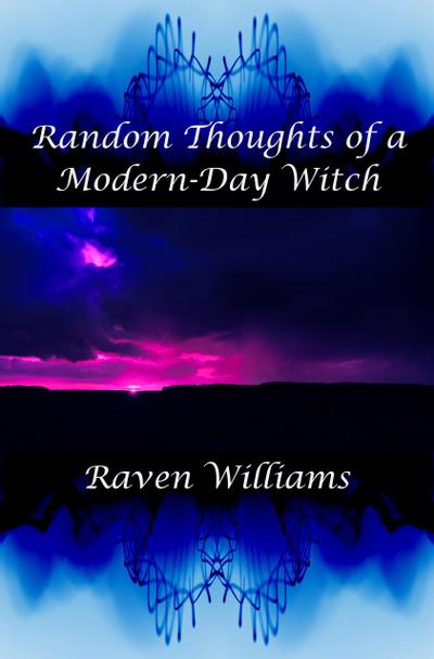 Random Thoughts of a Modern-Day Witch (Modern-Day Witch series, #4)