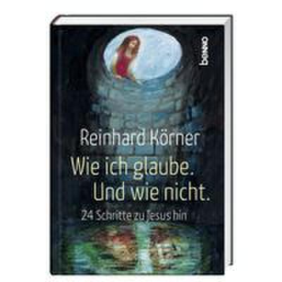 Wie ich glaube. Und wie nicht.