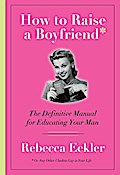 How to Raise a Boyfriend