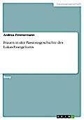 Frauen in der Passionsgeschichte des Lukas-Evangeliums