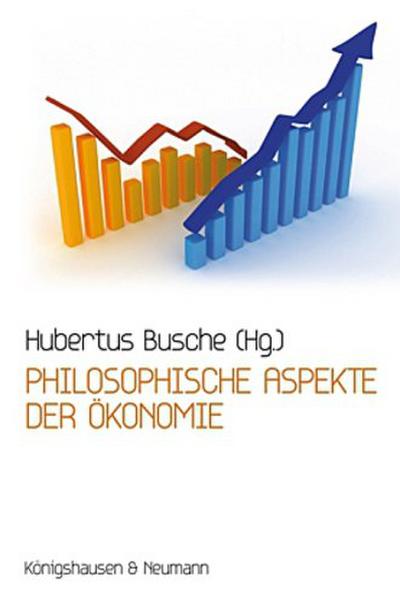 Philosophische Aspekte der Ökonomie