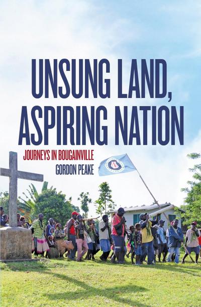 Unsung Land, Aspiring Nation