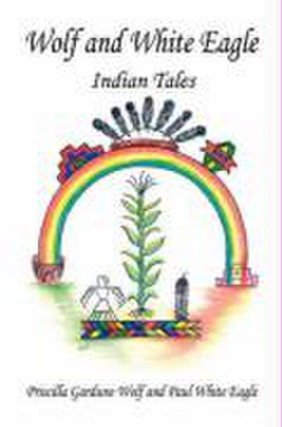 Wolf and White Eagle - Indian Tales