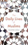 The Daily Lives of Muslims
