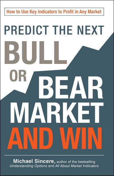 Predict the Next Bull or Bear Market and Win