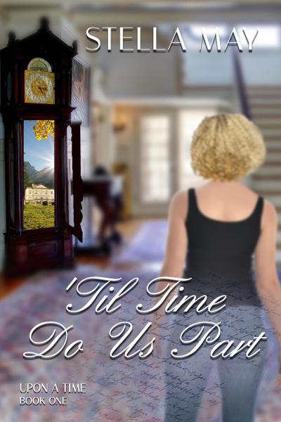 ’Till Time Do Us Part (Upon A Time, #1)