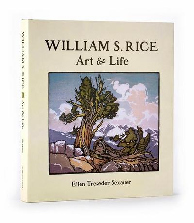 Sexauer, E: William S. Rice Art and Life