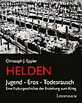 Helden.Jugend, Eros, Todesrausch