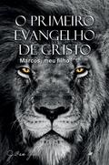 O Primeiro Evangelho de Cristo