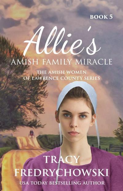 Allie’s Amish Family Miracle