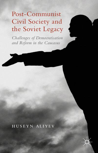 Post-Communist Civil Society and the Soviet Legacy