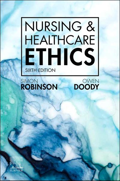Nursing & Healthcare Ethics - E-Book