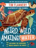 Weird, Wild, Amazing! Water