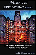 Welcome to New Orleans Vol. 2 The life you save may take your own