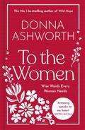 To the Women - The New Collection of Wise Words Ev