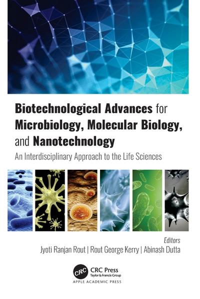 Biotechnological Advances for Microbiology, Molecular Biology, and Nanotechnology