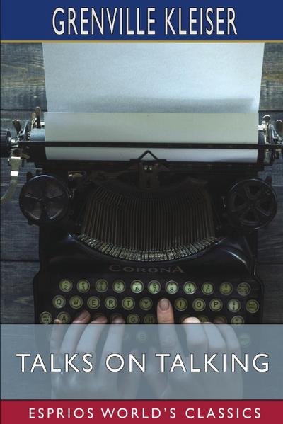 Talks on Talking (Esprios Classics)