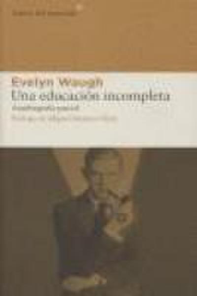 Una educación incompleta : autobiografía parcial