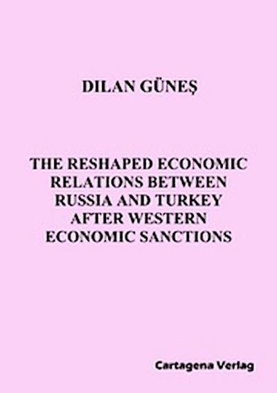 The Reshaped Economic Relations Between Russia and Turkey After Western Economic Sanctions