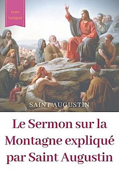 Le Sermon sur la Montagne expliqué par Saint Augustin