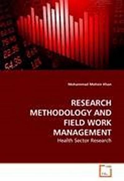 RESEARCH METHODOLOGY AND FIELD WORK MANAGEMENT