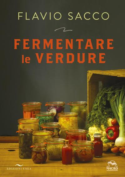 Sacco, F: Fermentare le verdure