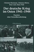 Der deutsche Krieg im Osten 1941-1944