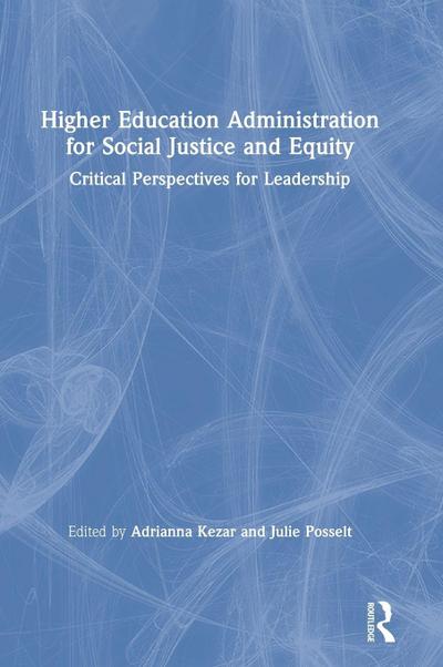 Higher Education Administration for Social Justice and Equity