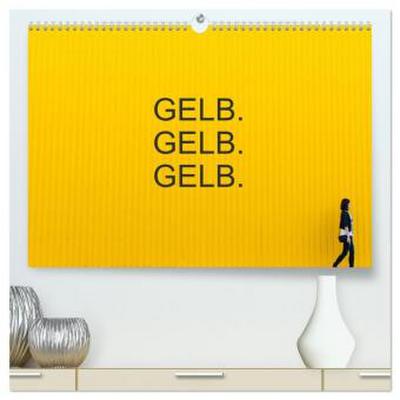 Gelb. Gelb. Gelb. (hochwertiger Premium Wandkalender 2026 DIN A2 quer), Kunstdruck in Hochglanz
