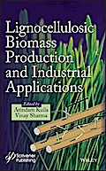 Lignocellulosic Biomass Production and Industrial Applications