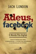 Adeus, Facebook - Jack London