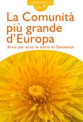 La Comunità più grande d’Europa