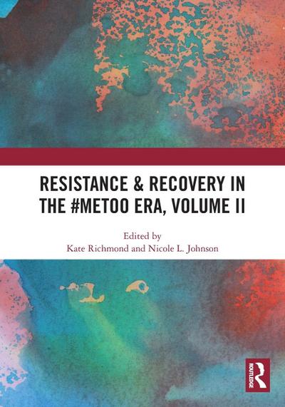 Resistance & Recovery in the #MeToo era, Volume II