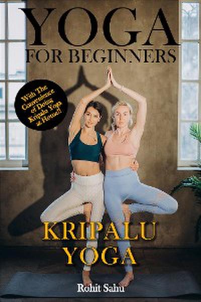 Yoga For Beginners: Kripalu Yoga