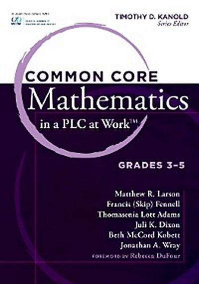 Common Core Mathematics in a PLC at Work®, Grades 3–5