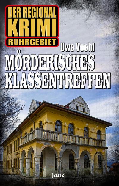 Der Regional-Krimi 08: Mörderisches Klassentreffen