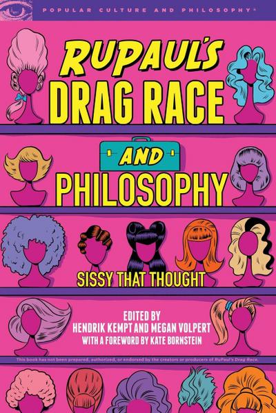 Rupaul’s Drag Race and Philosophy