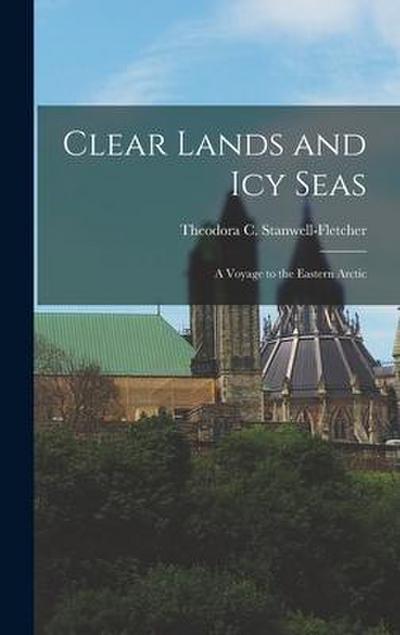 Clear Lands and Icy Seas: a Voyage to the Eastern Arctic