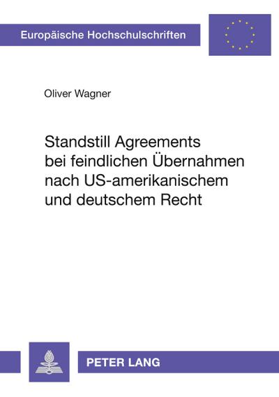 Standstill Agreements bei feindlichen Übernahmen nach US-amerikanischem und deutschem Recht