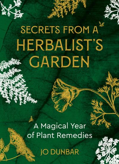 Secrets From A Herbalist’s Garden