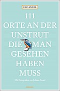 111 Orte an der Unstrut, die man gesehen haben muss