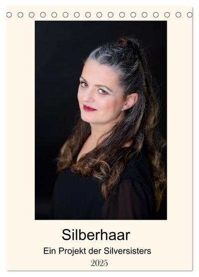 Silberhaar (Tischkalender 2025 DIN A5 hoch), CALVENDO Monatskalender