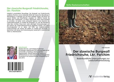 Der slawische Burgwall Friedrichsruhe, Lkr.Parchim