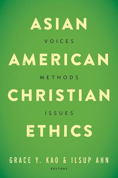 Asian American Christian Ethics