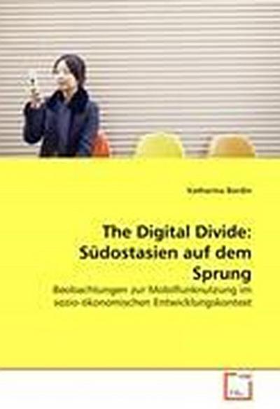 The Digital Divide: Südostasien auf dem Sprung