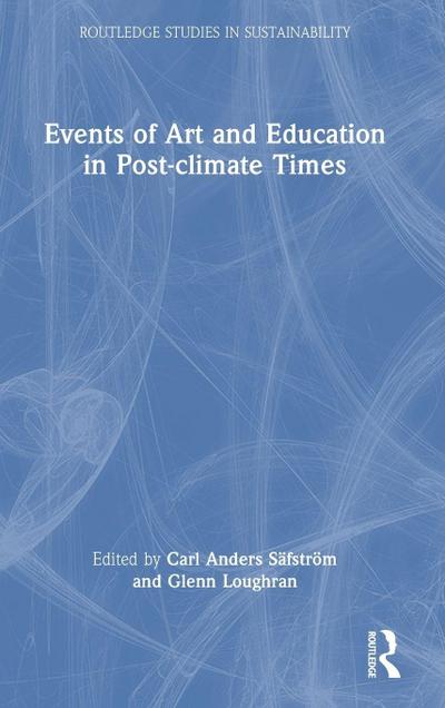 Events of Art and Education in Post-climate Times
