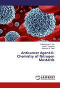 Anticancer Agent-II: Chemistry of Nitrogen Mustards
