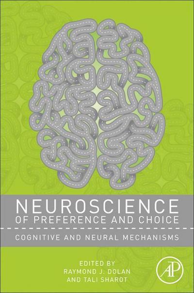 Neuroscience of Preference and Choice